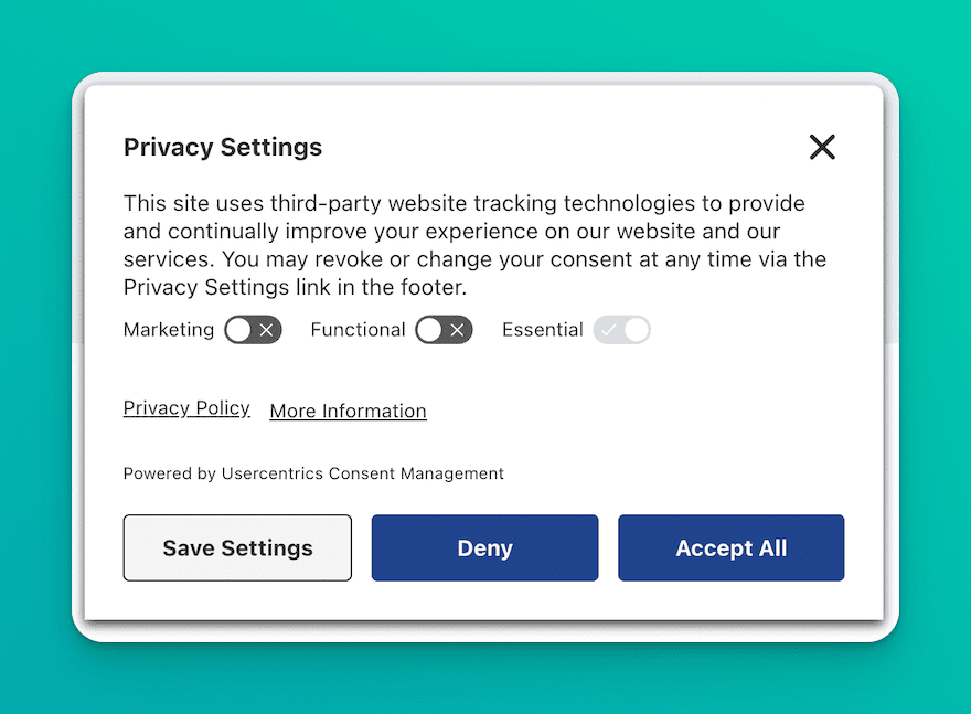 Termageddon privacy settings modal A screenshot of the privacy settings modal that shows up the first time you visit a website protected by a cookie consent generator. It explains the privacy settings and allows you to "Accept all", "Deny all" or choose which setting you want to allow, such as marketing, functional and essential cookies only.