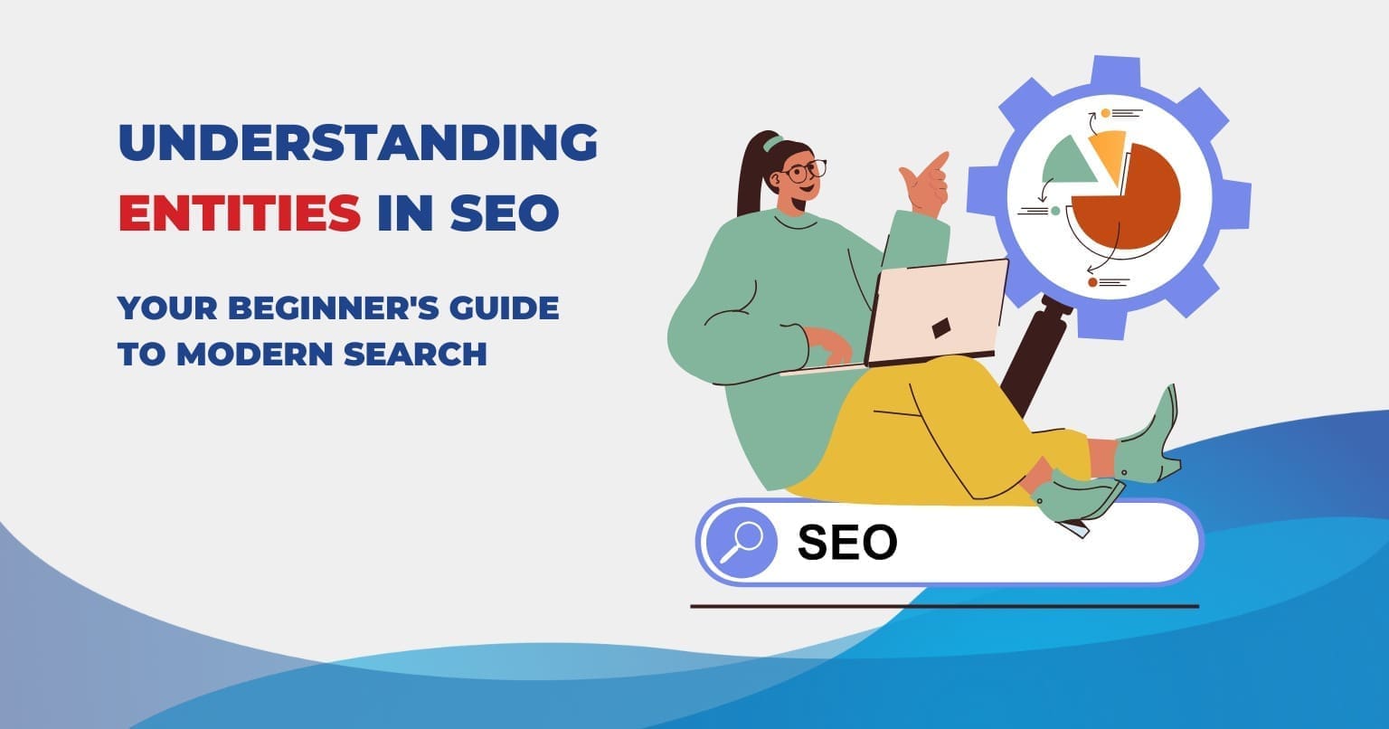 Illustration for a beginner's guide to understanding entities in SEO and modern search, featuring a person analyzing data and an SEO search bar.