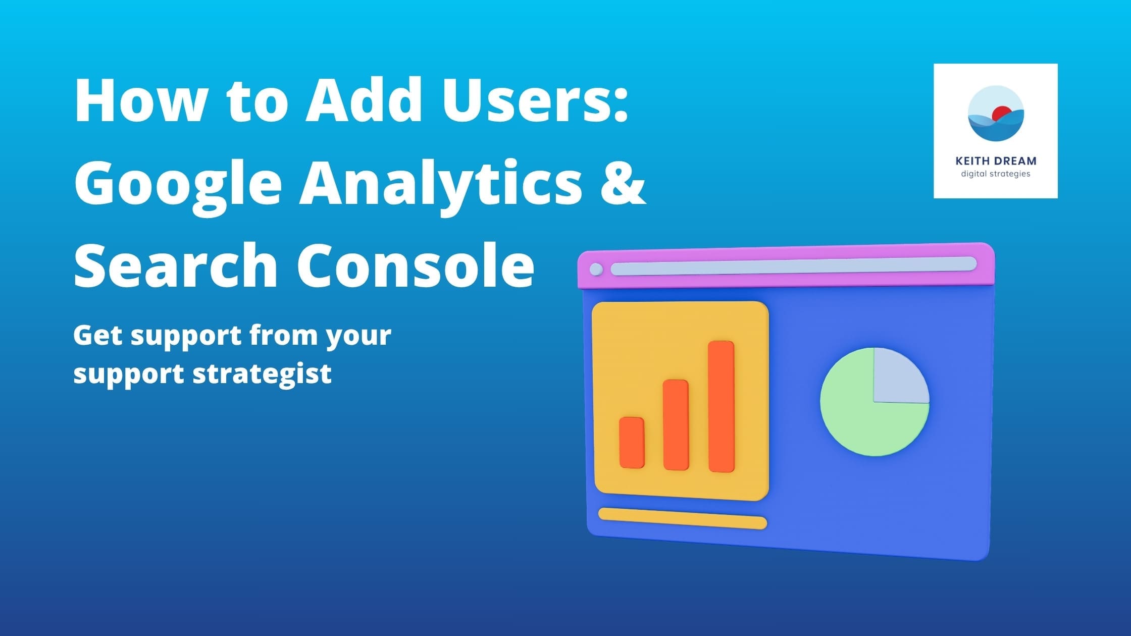 How to add users to Google Analytics and Search Console step-by-step guide featured image