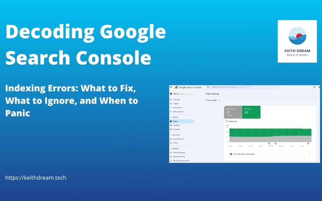 Decoding Google Search Console Indexing Errors: What to Fix, What to Ignore, and When to Panic