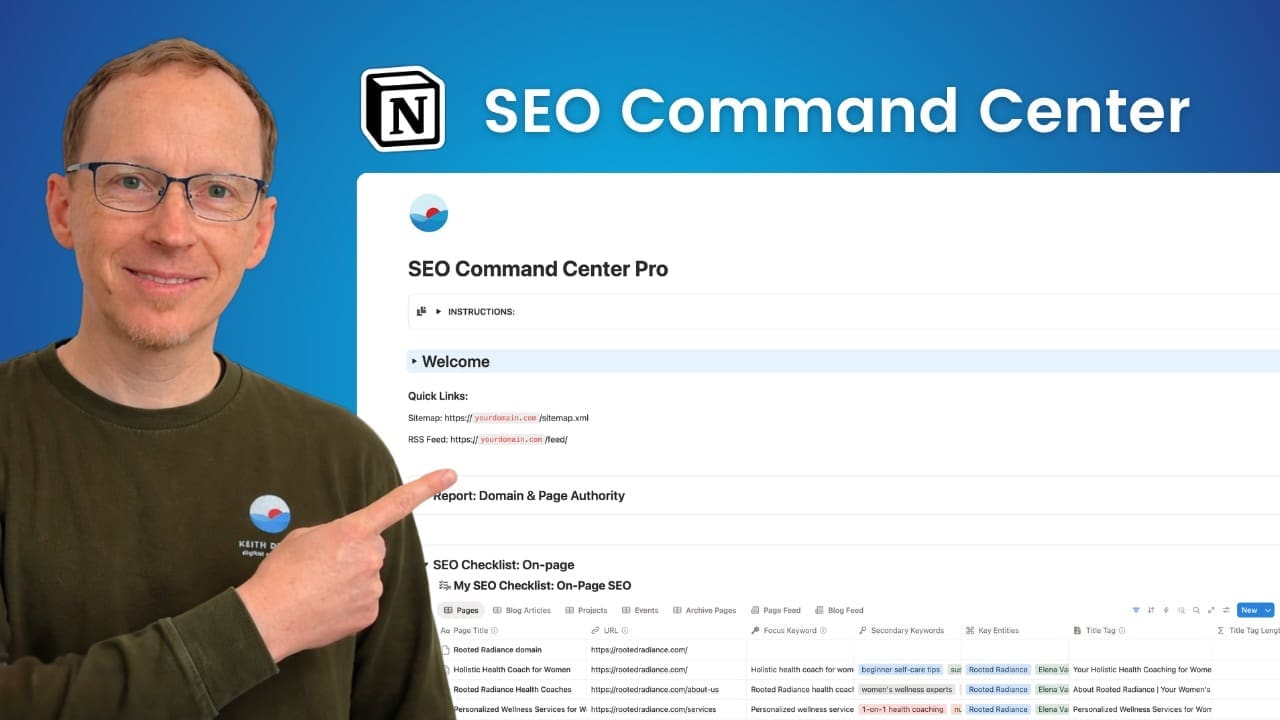 Keith is introducing the Notion SEO Command Center template. The main template page is showing in the background with the Domain Authority and SEO Checklist. A list of some website pages with their SEO properties shows the details you can manage in the template.