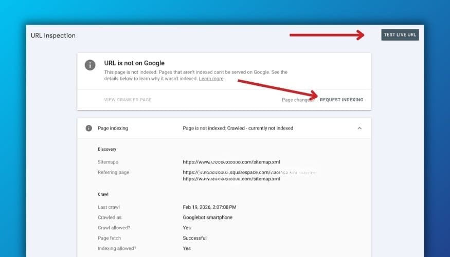 Google Search Console URL Inspection tool showing URL is not on Google with arrows pointing to Test Live URL and Request Indexing buttons for a crawled but not indexed page